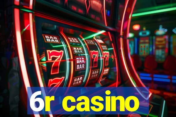 6r casino